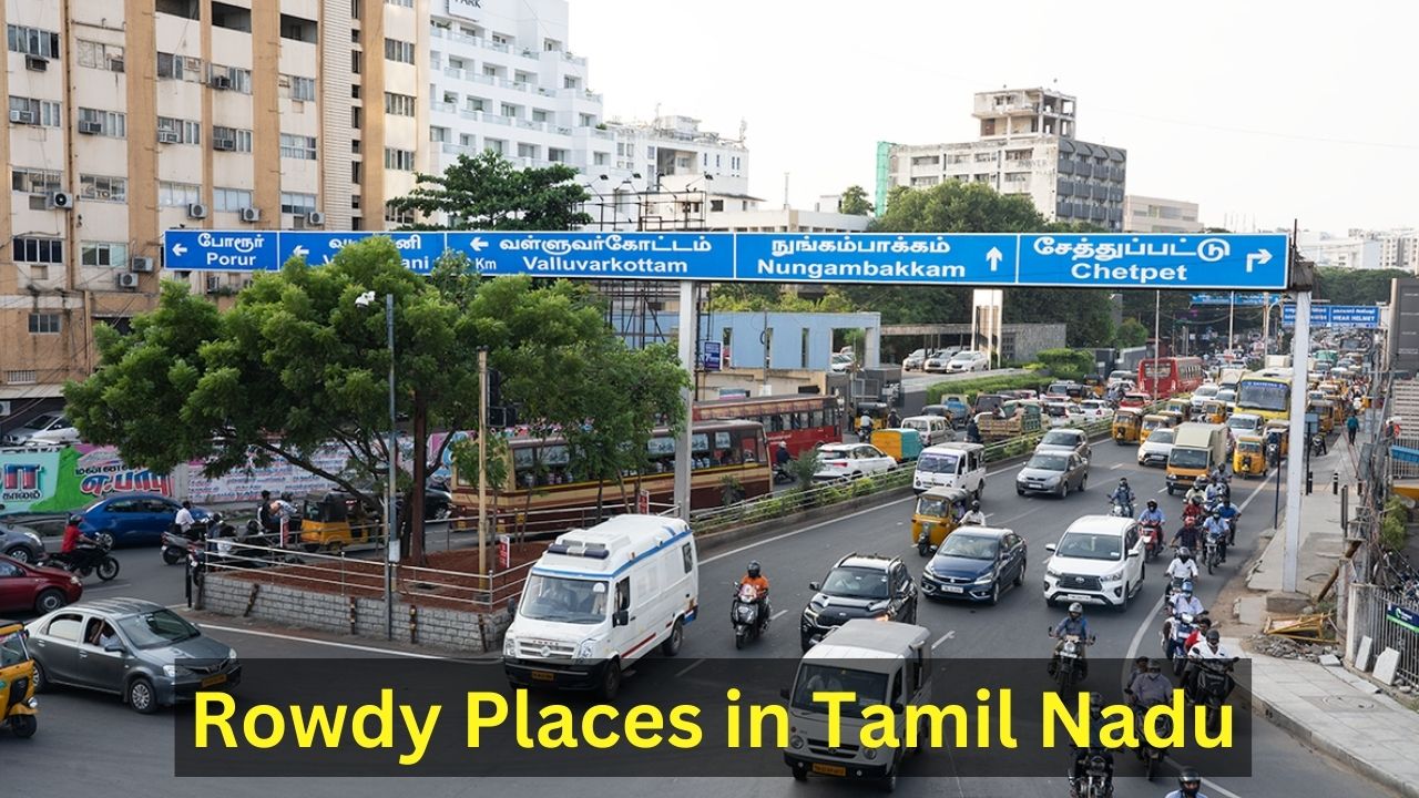 Rowdy Places in Tamil Nadu